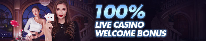 Live Casino 100% Welcome Bonus